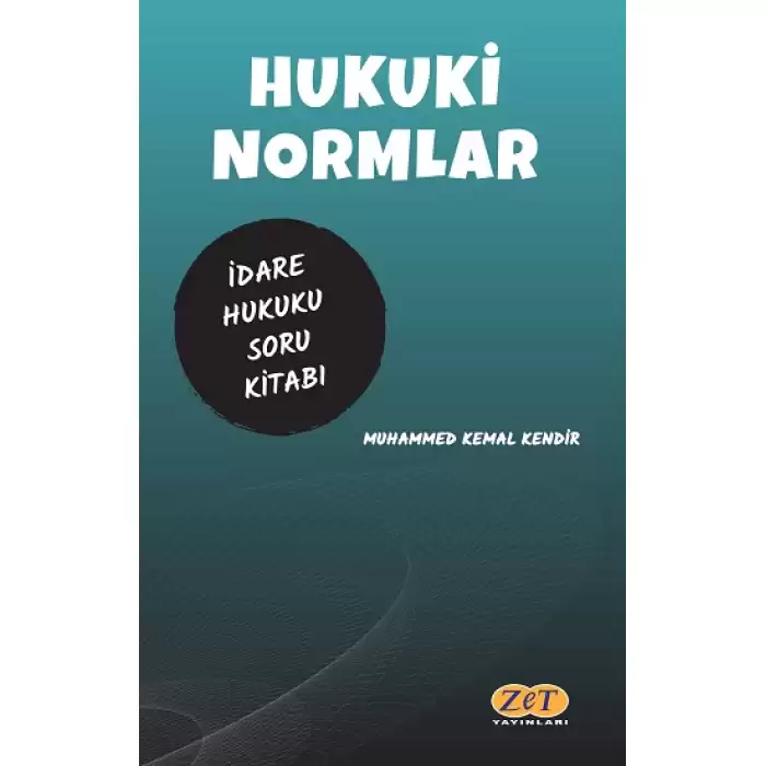 Hukuki Normlar İdare Hukuku Çözümlü Soru Kitabı