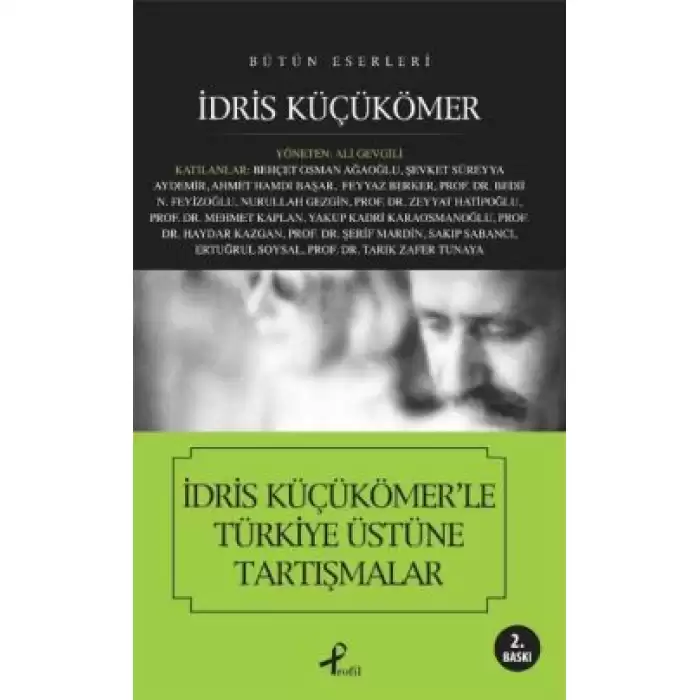 İdris Küçükömer’le Türkiye Üstüne Tartışmalar