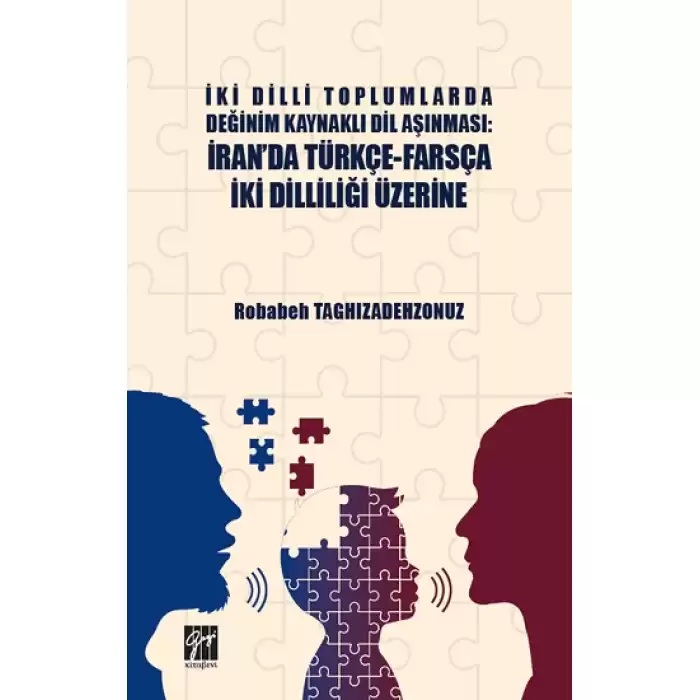 İki Dilli Toplumlarda Değinim Kaynaklı Dil Aşınması: İranda Türkçe-Farsça İki Dilliliği Üzerine