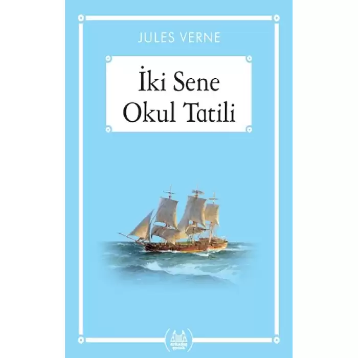 İki Sene Okul Tatili (Gökkuşağı Cep Kitap)