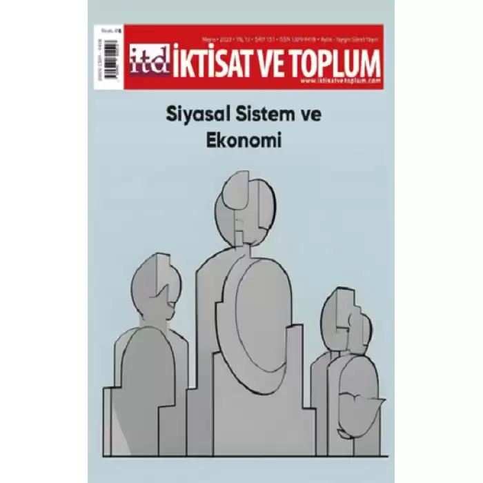 İktisat ve Toplum Dergisi 151. Sayı: Siyasal Sistem ve Ekonomi