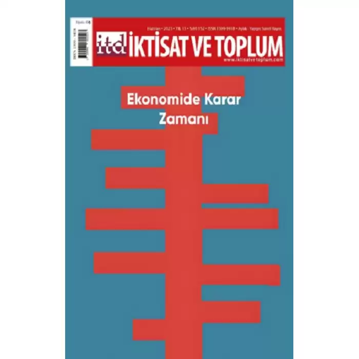 İktisat ve Toplum Dergisi 152. Sayı: Ekonomide Karar Zamanı