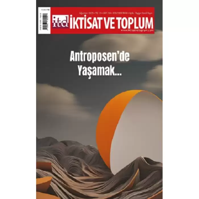 İktisat ve Toplum Dergisi 154. Sayı: Antroposen’de Yaşamak