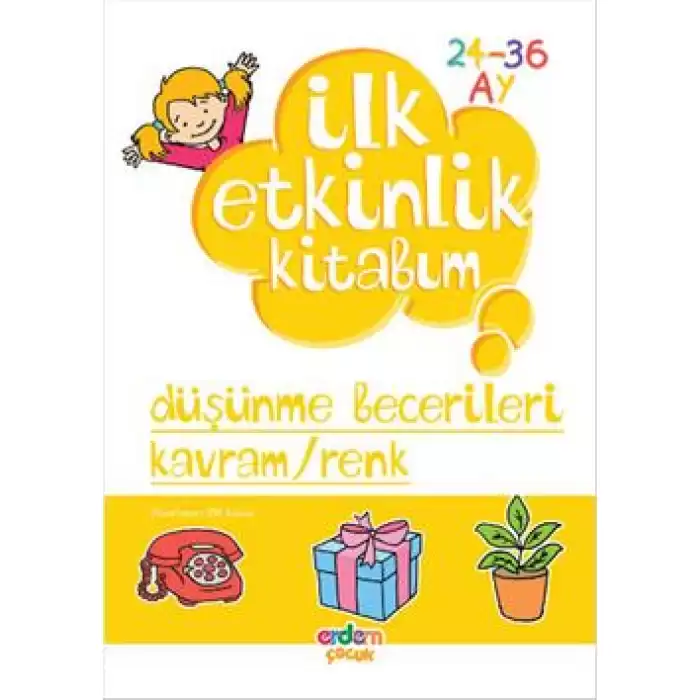 İlk Etkinlik Kitabım: Düşünme Becerileri Kavram / Renk