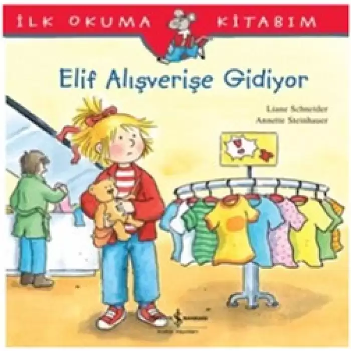 İlk Okuma Kitabım - Elif Alışverişe Gidiyor