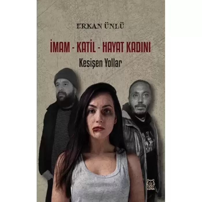 İmam-Katil-Hayat Kadını - Kesişen Yollar