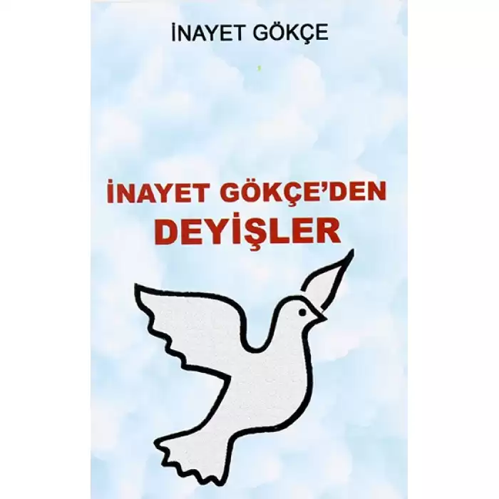 İnayet Gökçe’den Deyişler