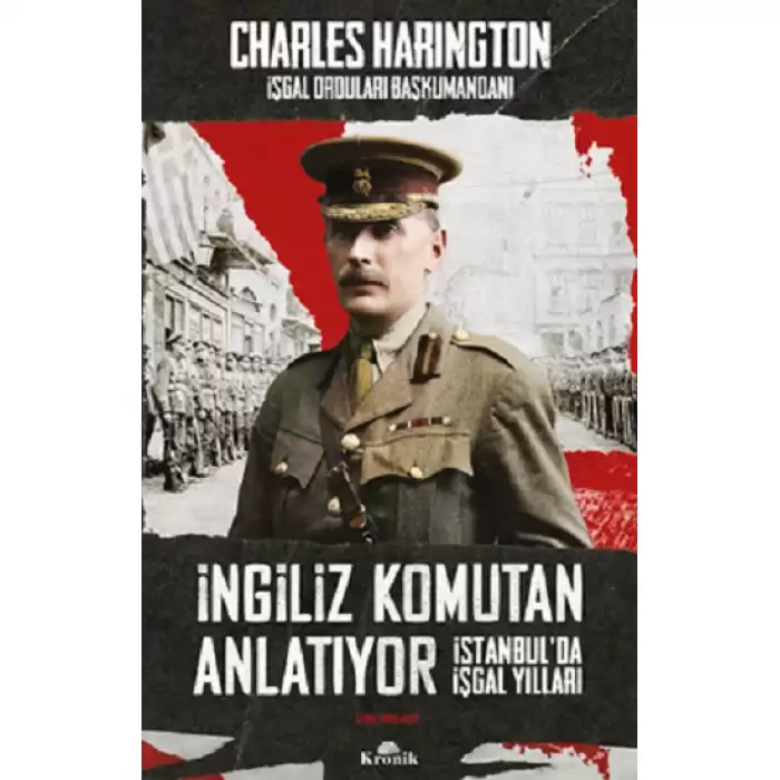 İngiliz Komutan Anlatıyor