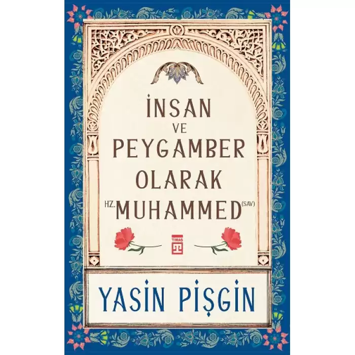 İnsan ve Peygamber olarak Hz. Muhammed (SAV)