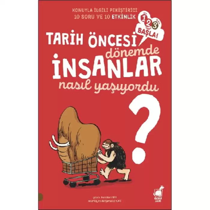 Tarih Öncesi Dönemde İnsanlar Nasıl Yaşıyordu?