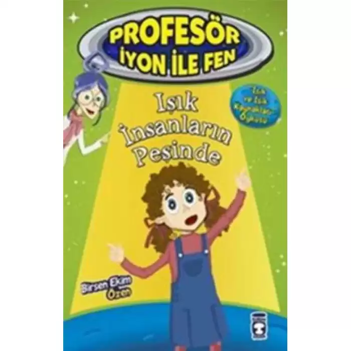 Işık İnsanların Peşinde : Profesör İyon İle Fen 2