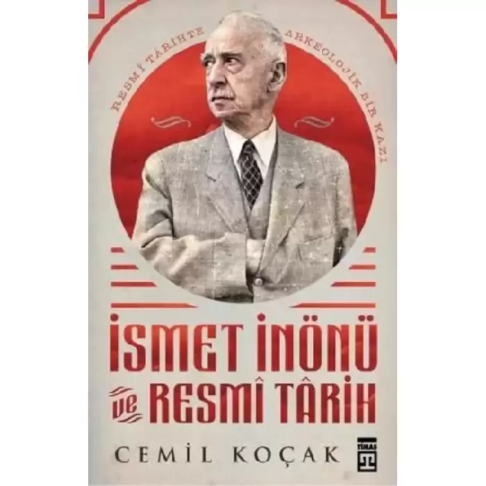 İsmet İnönü ve Resmi Tarih (Ciltli)