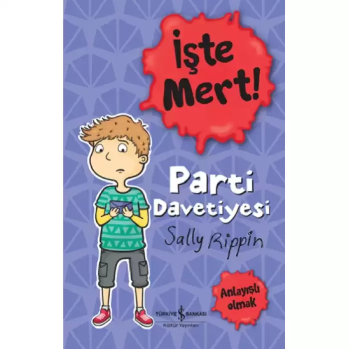 İşte Mert!: Parti Davetiyesi - Anlayışlı Olmak