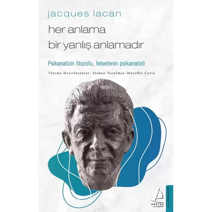 Jacques Lacan-Her Anlama Bir Yanlış Anlamadır