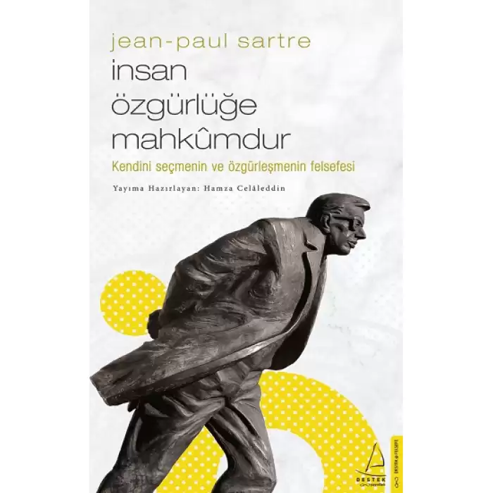 Jean Paul Sartre - İnsan Özgürlüğe Mahkumdur