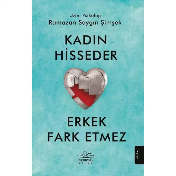 Kadın Hisseder Erkek Fark Etmez