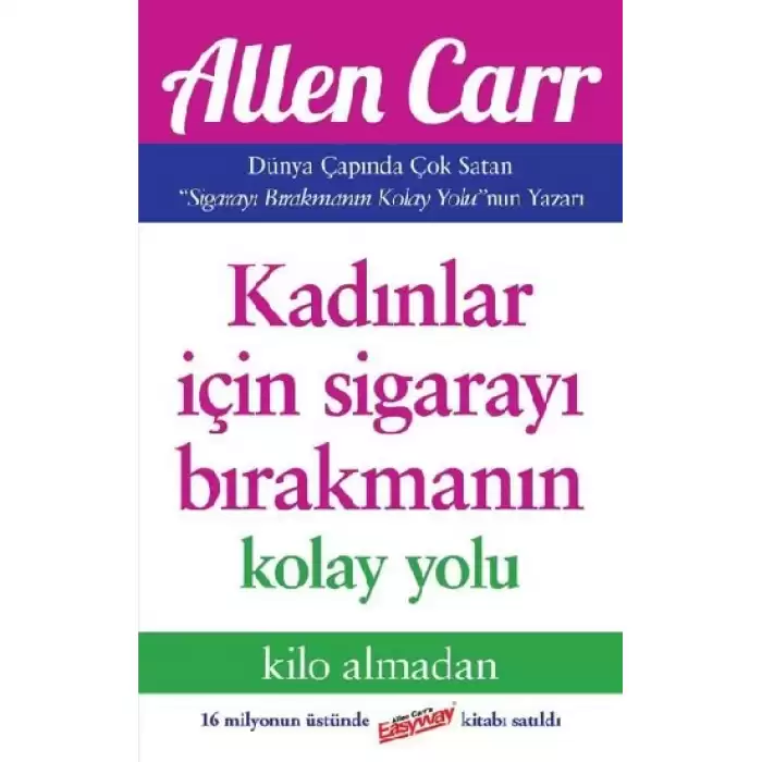 Kadınlar İçin Sigarayı Bırakmanın Kolay Yolu