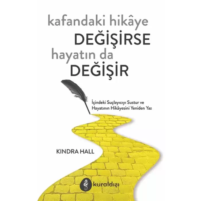 Kafandaki Hikaye Değişirse Hayatında Değişir