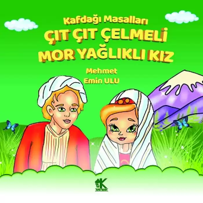 Kafdağı Masalları - Çıt Çıt Çelmeli Mor Yağlıklı Kız