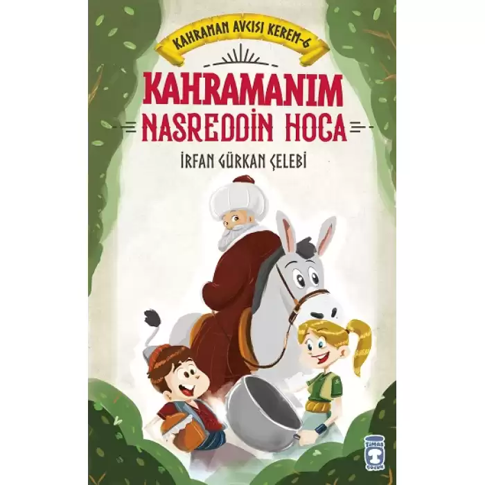 Kahramanım Nasreddin Hoca - Kahraman Avcısı Kerem 6