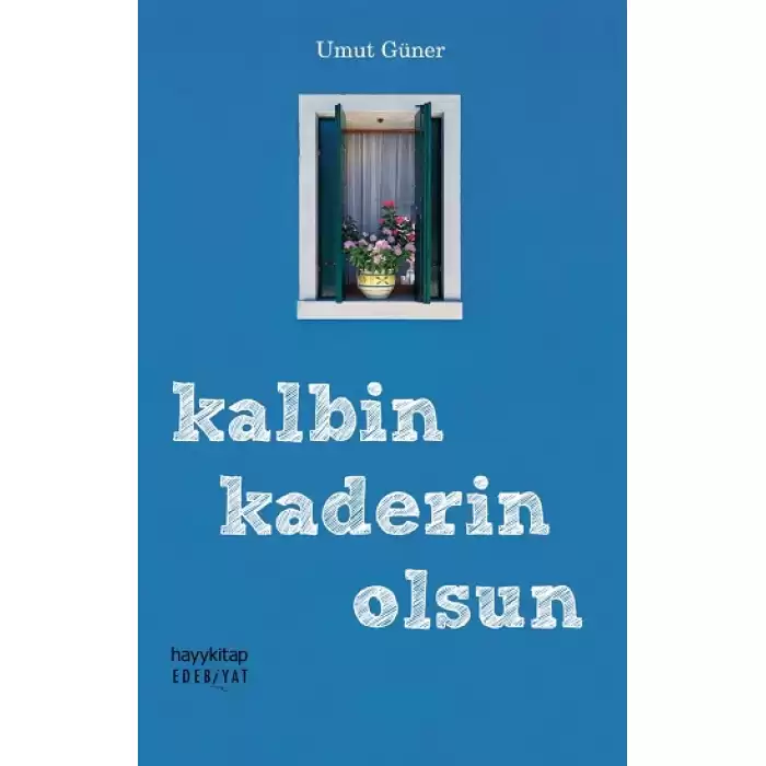 Kalbin Kaderin Olsun