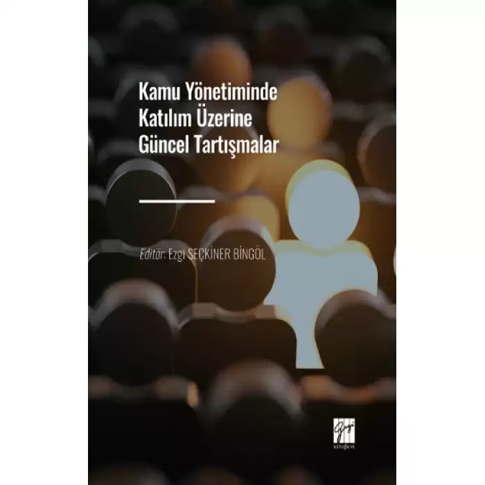 Kamu Yönetiminde Katılım Üzerine Güncel Tartışmalar