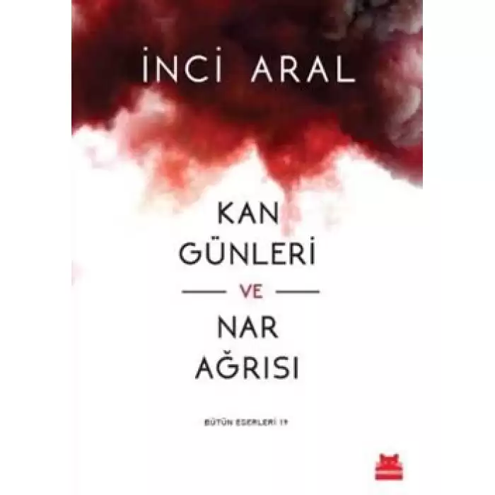 Kan Günleri ve Nar Ağrısı