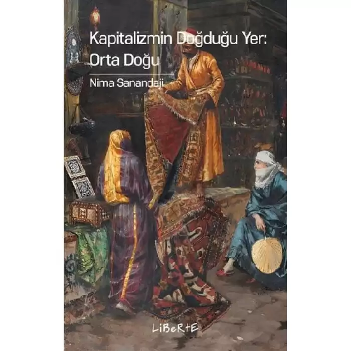 Kapitalizmin Doğduğu Yer - Orta Doğu