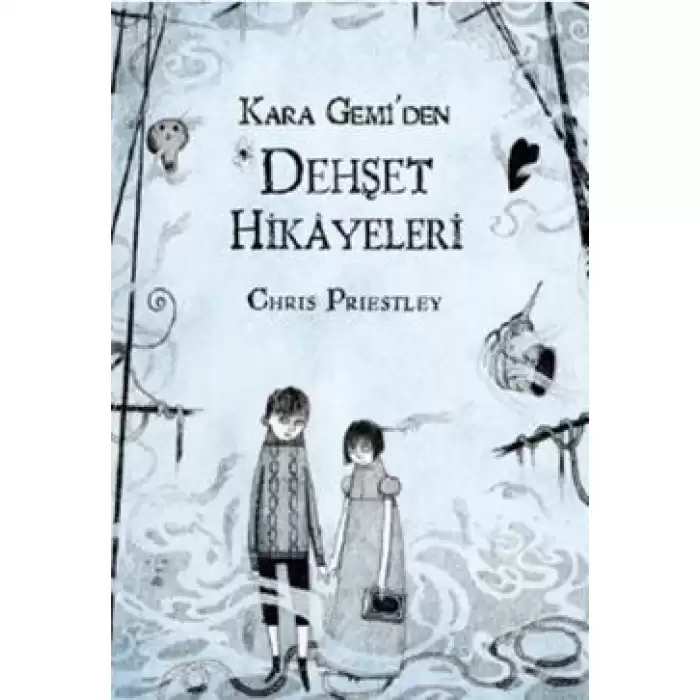 Kara Gemi’den Dehşet Hikayeleri