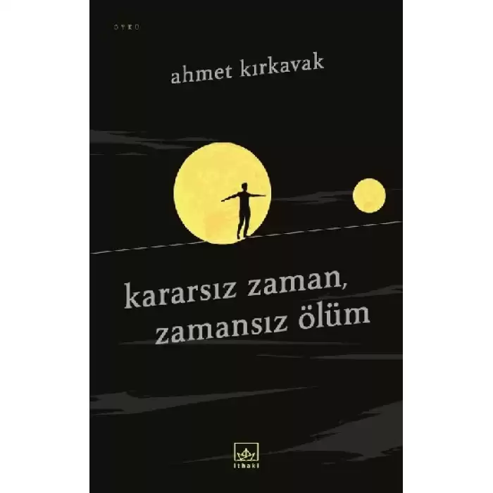 Kararsız Zaman, Zamansız Ölüm