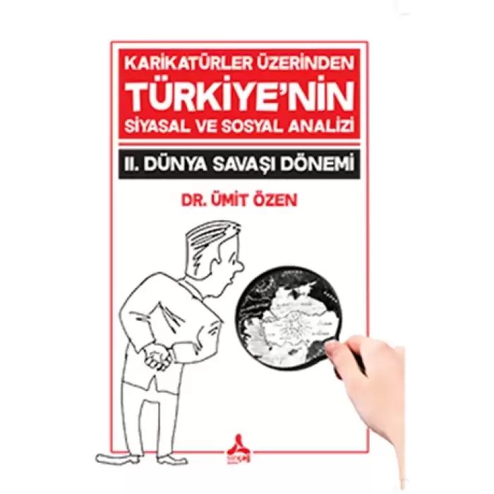 Karikatürler Üzerinden Türkiyenin Siyasal ve Sosyal Analizi 2. Dünya Savaşı Dönemi