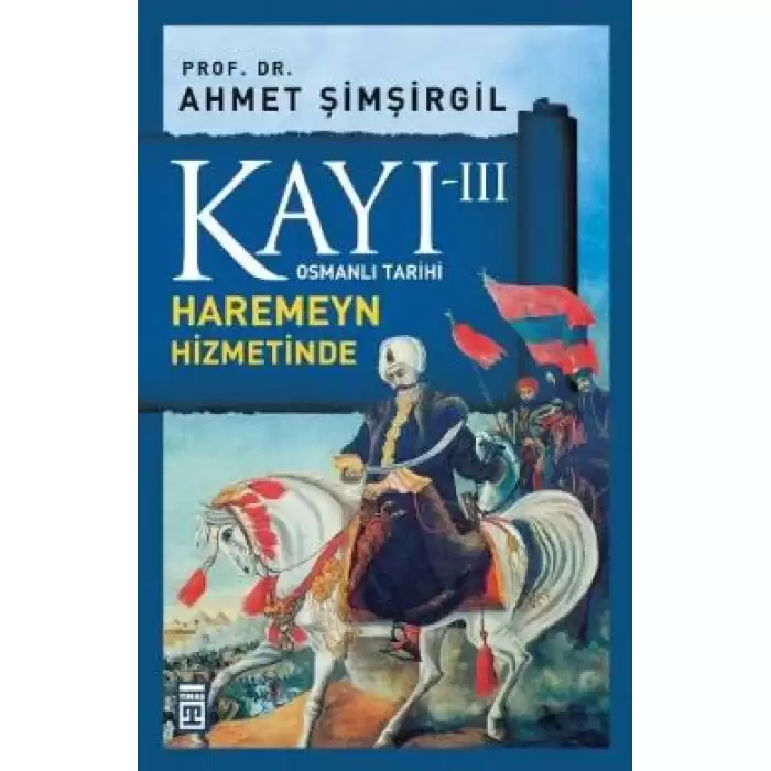 Kayı 3: Haremeyn Hizmetinde