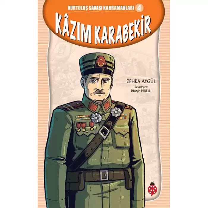 Kazım Karabekir - Kurtuluş Savaşı Kahramanları 4