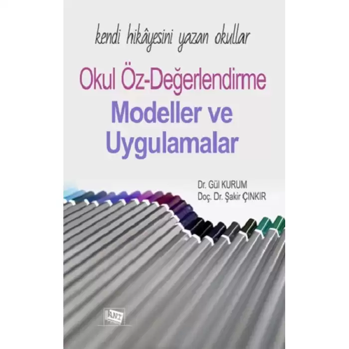 Kendi Hikayesini Yazan Okullar: Okul Öz-değerlendirme Modeller Ve Uygulamalar