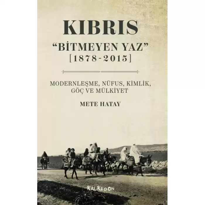 Kıbrıs Bitmeyen Yaz (1878-2015)