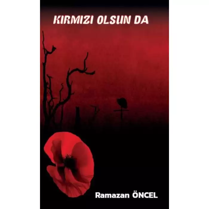 Kırmız Olsun da...