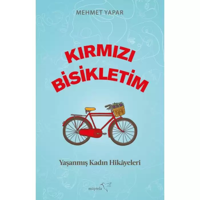 Kırmızı Bisikletim Yaşanmış Kadın Hikâyeleri