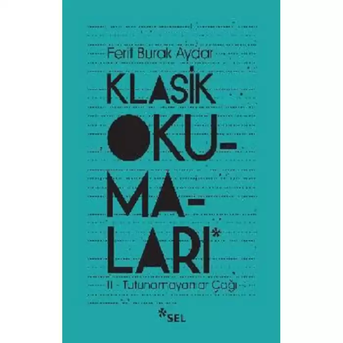 Klasik Okumaları - II- Tutunamayanlar Çağı