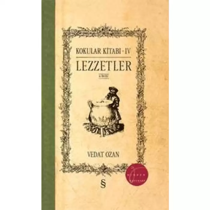 Lezzetler - Kokular Kitabı 4 (Ciltli)