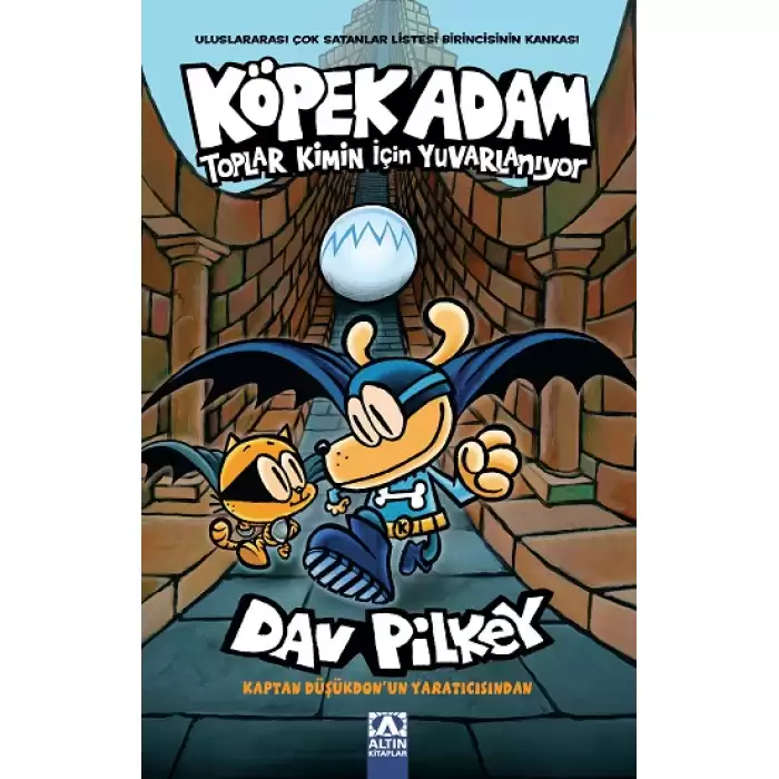 Köpek Adam-7 / Toplar Kimin İçin Yuvarlanıyor