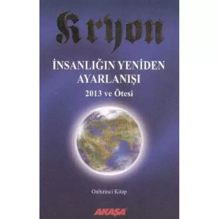 Kryon 11 - İnsanlığın Yeniden Ayarlanışı