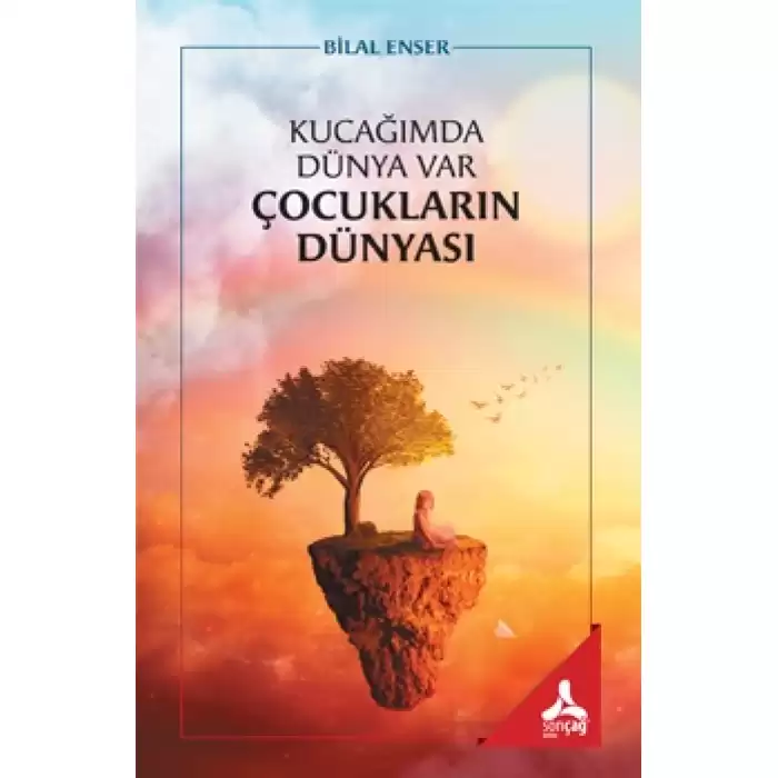 Kucağımda Dünya Var Çocukların Dünyası