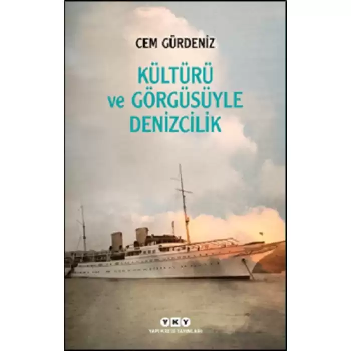 Kültürü Ve Görgüsüyle Denizcilik