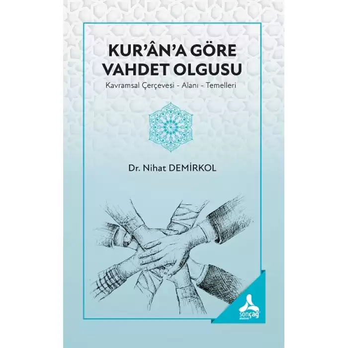 Kurana Göre Vahdet Olgusu (Kavramsal Çerçevesi-Alanı-Temelleri)