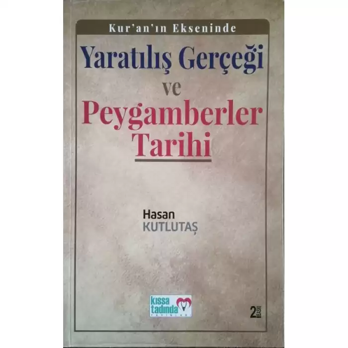 Kuranın Ekseninde Yaratılış Gerçeği ve Peygamberler Tarihi (Ciltli)