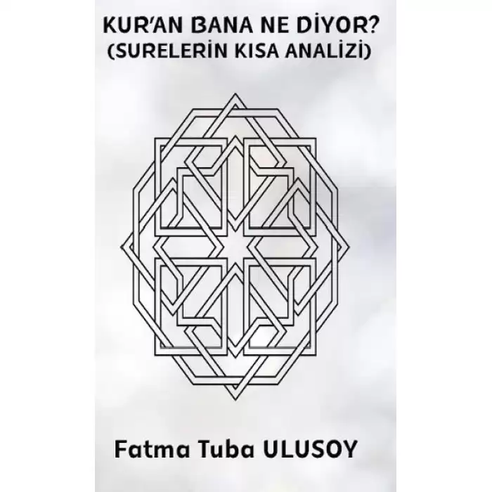 Kur’an Bana Ne Diyor? (Surelerin Kısa Analizi)