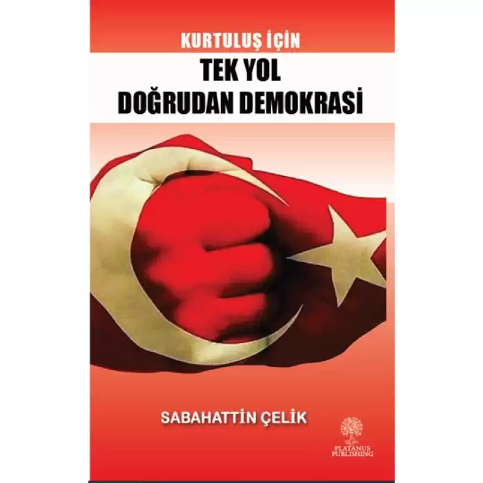 Kurtuluş İçin Tek Yol Doğrudan Demokrasi