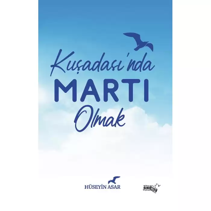 Kuşadasında Martı Olmak