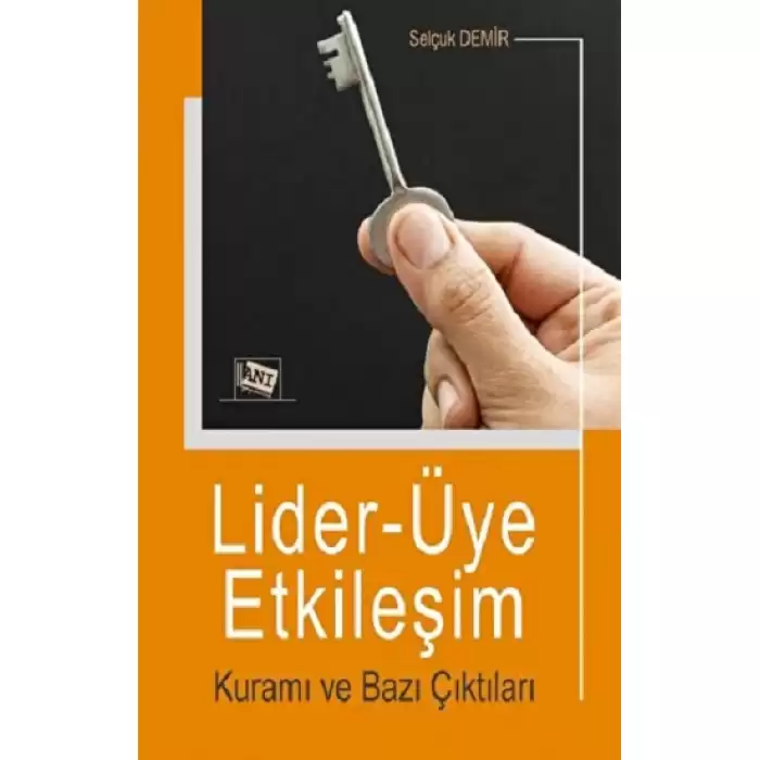 Lider-Üye Etkileşim Kuramı ve Bazı Çıktıları