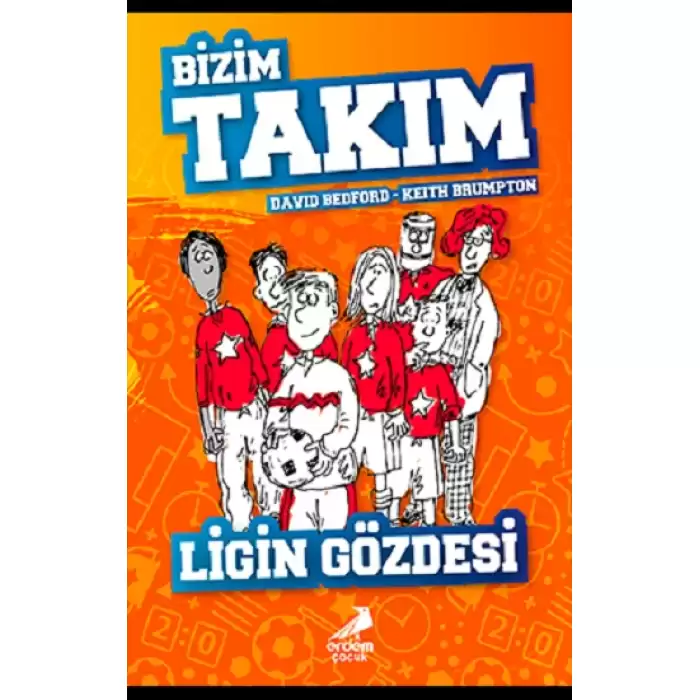 Ligin Gözdesi - Bizim Takım